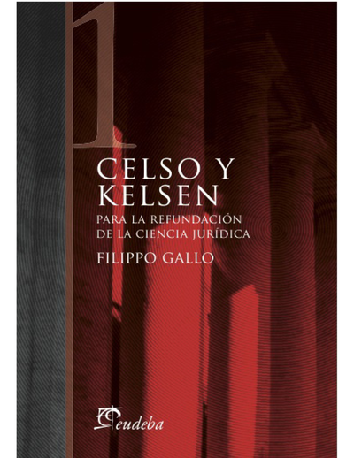 Celso y Kelsen: para la refundación de la ciencia jurídica