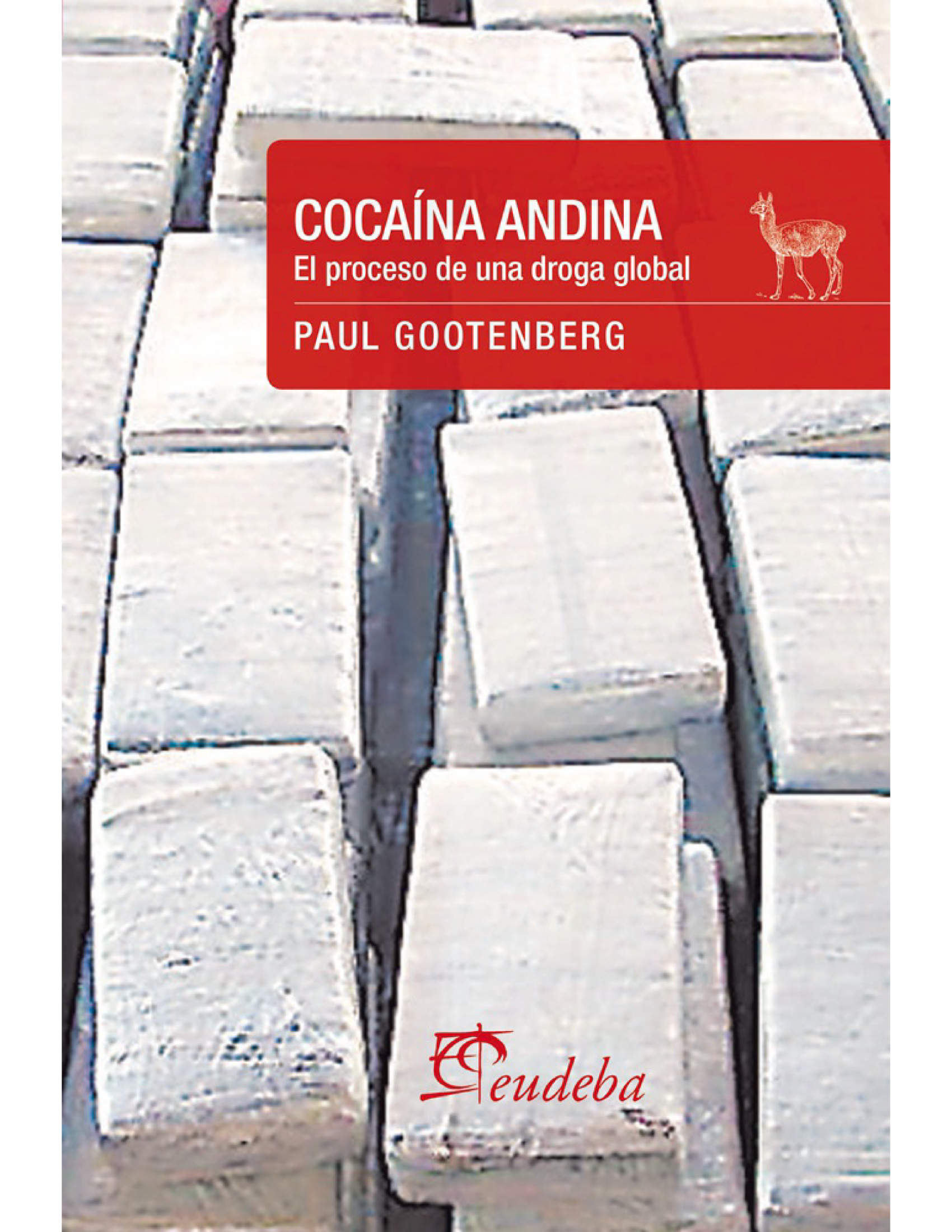 Cocaína andina: el proceso de una droga global