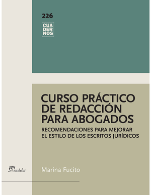 Curso práctico de redacción para abogados: recomendaciones para mejorar el estilo de los escritos jurídicos