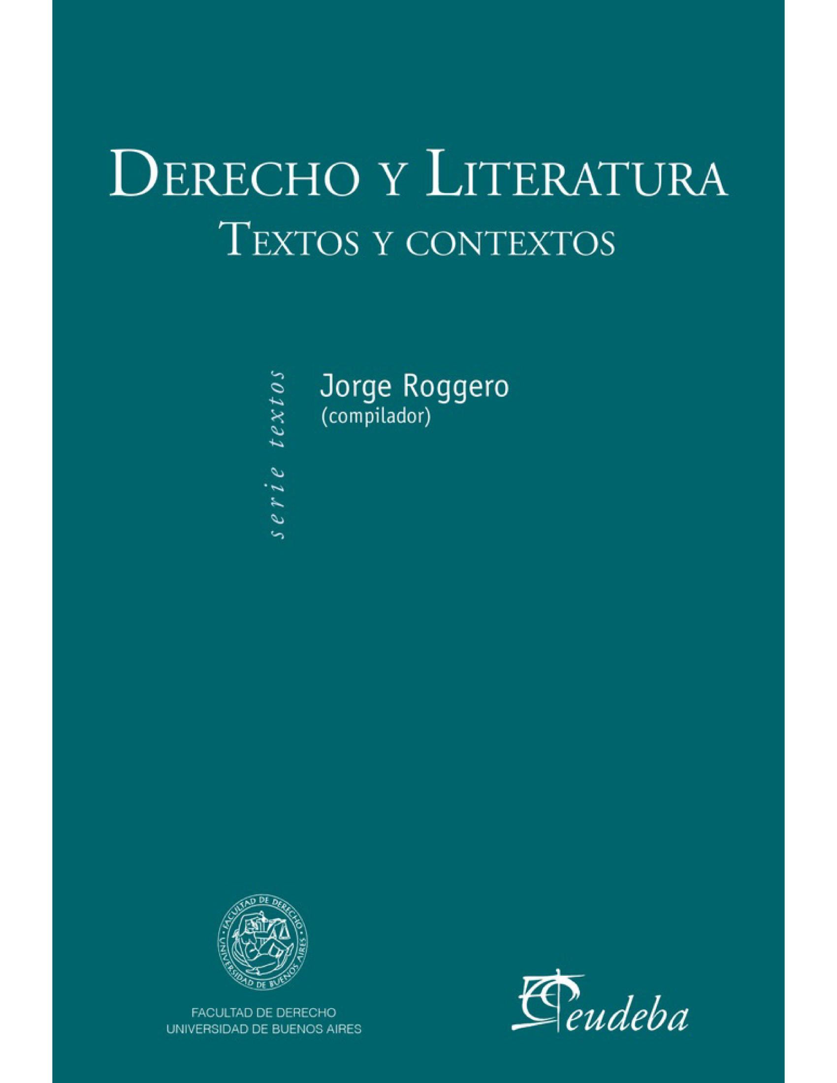 Derecho y literatura: textos y contextos