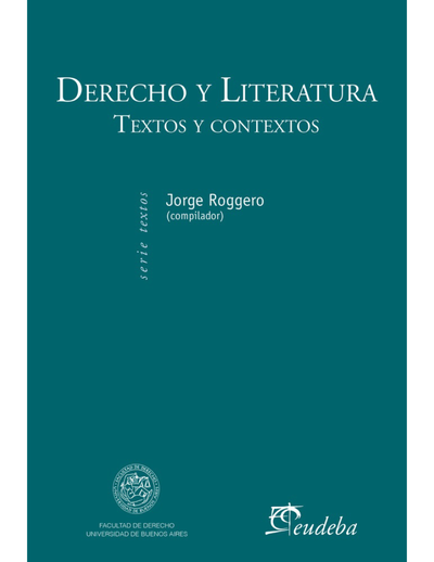 Derecho y literatura: textos y contextos