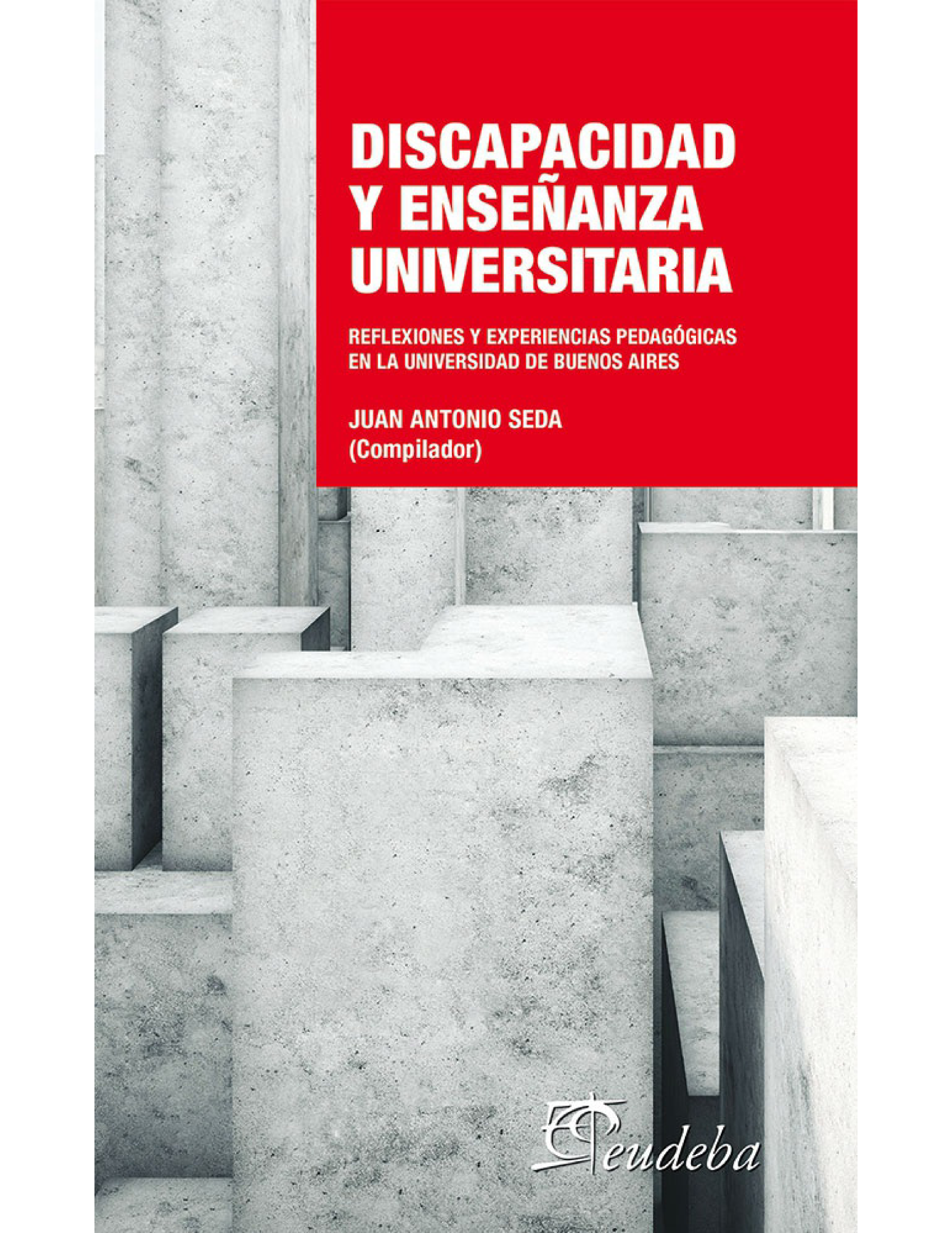 Discapacidad y enseñanza universitaria: reflexiones y experiencias pedagógicas en la Universidad de Buenos Aires