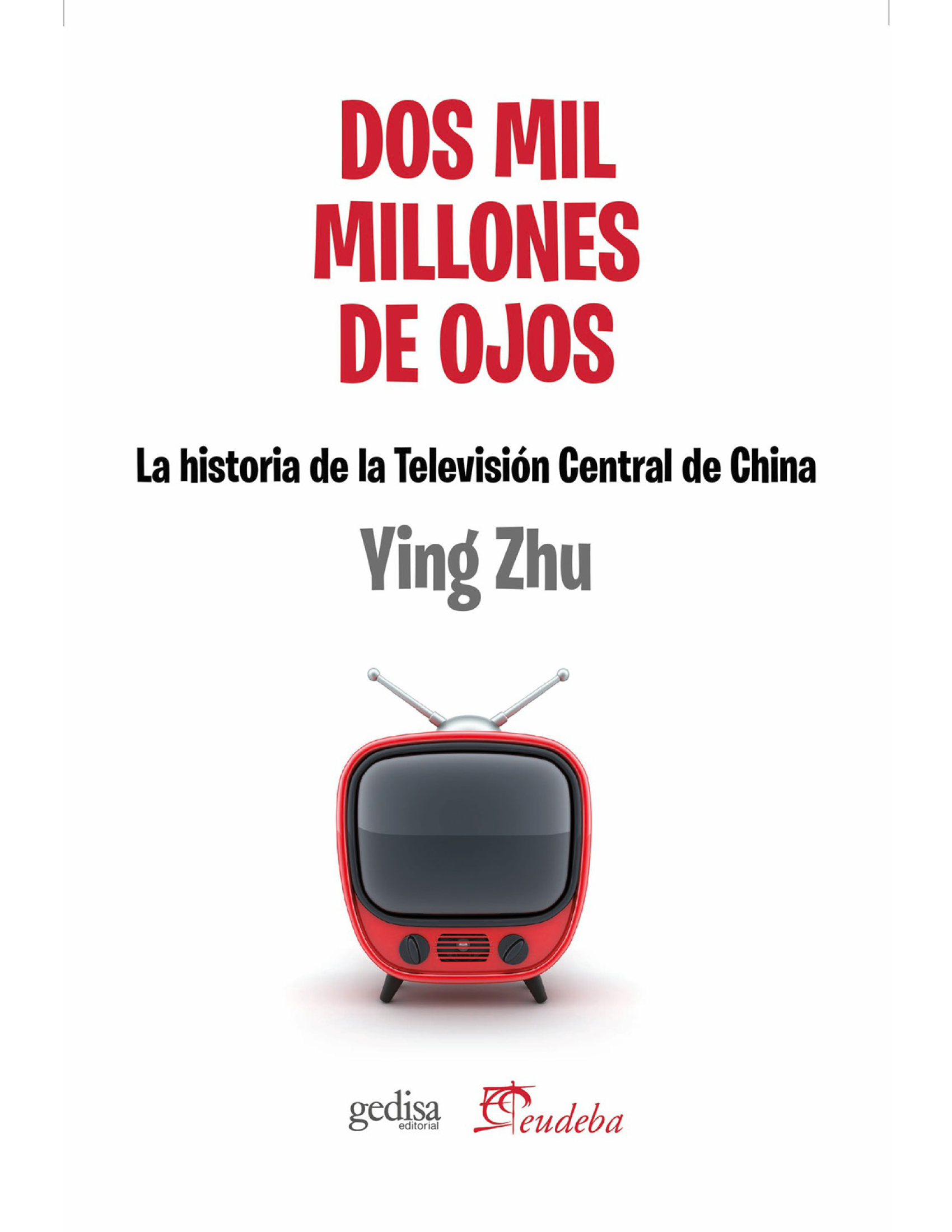 Dos mil millones de ojos: la historia de la Televisión Central de China