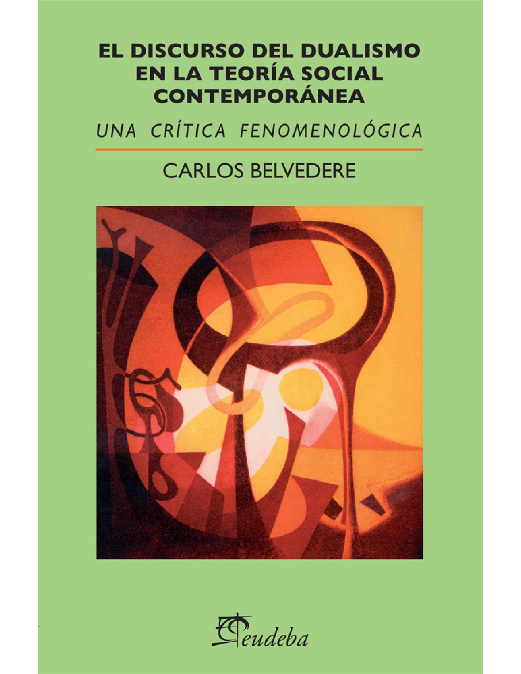 El discurso del dualismo en la Teoría Social Contemporánea: una crítica fenomenológica