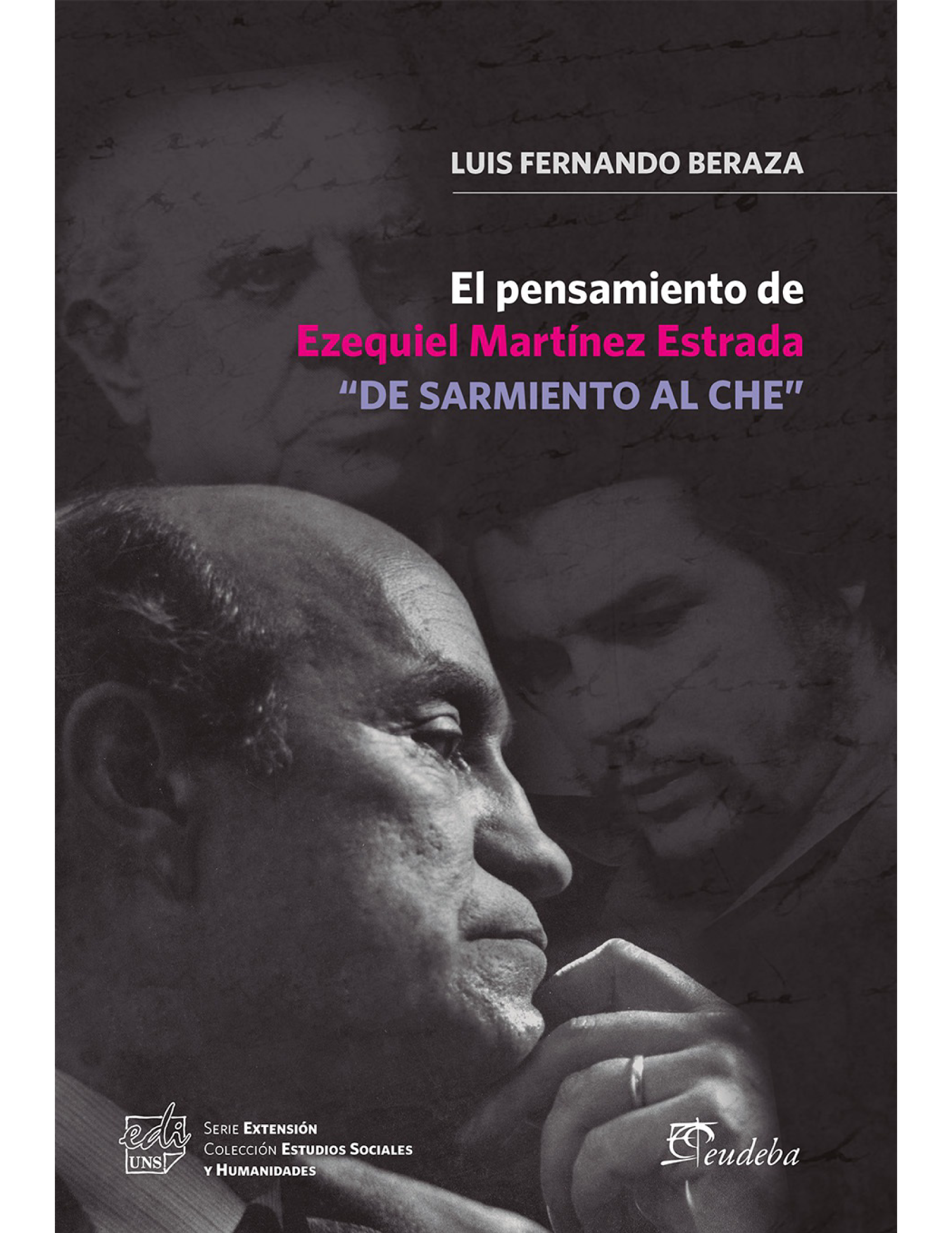 El pensamiento de Ezequiel Martínez Estrada: 