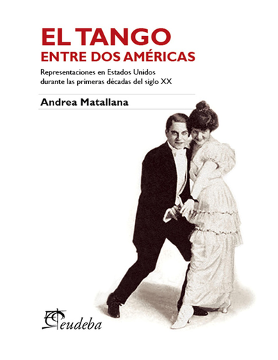 El tango entre dos Américas: representaciones en Estados Unidos durante las primeras décadas del siglo XX