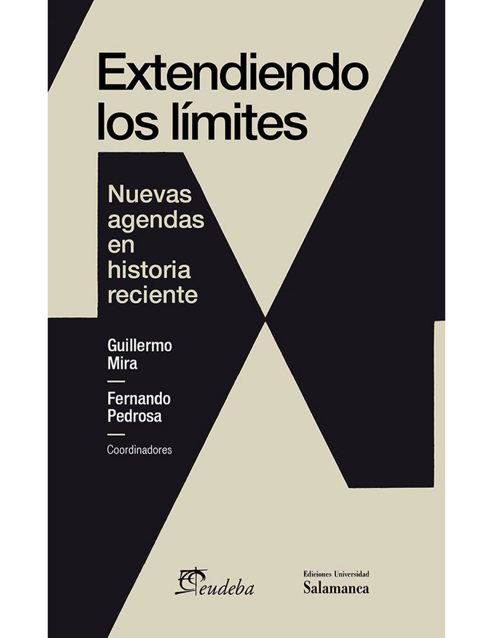 Extendiendo los límites: nuevas agendas en historia reciente