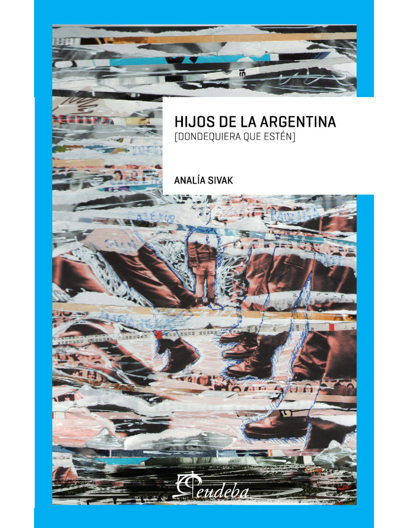 Hijos de la Argentina: donde quiera que estén…