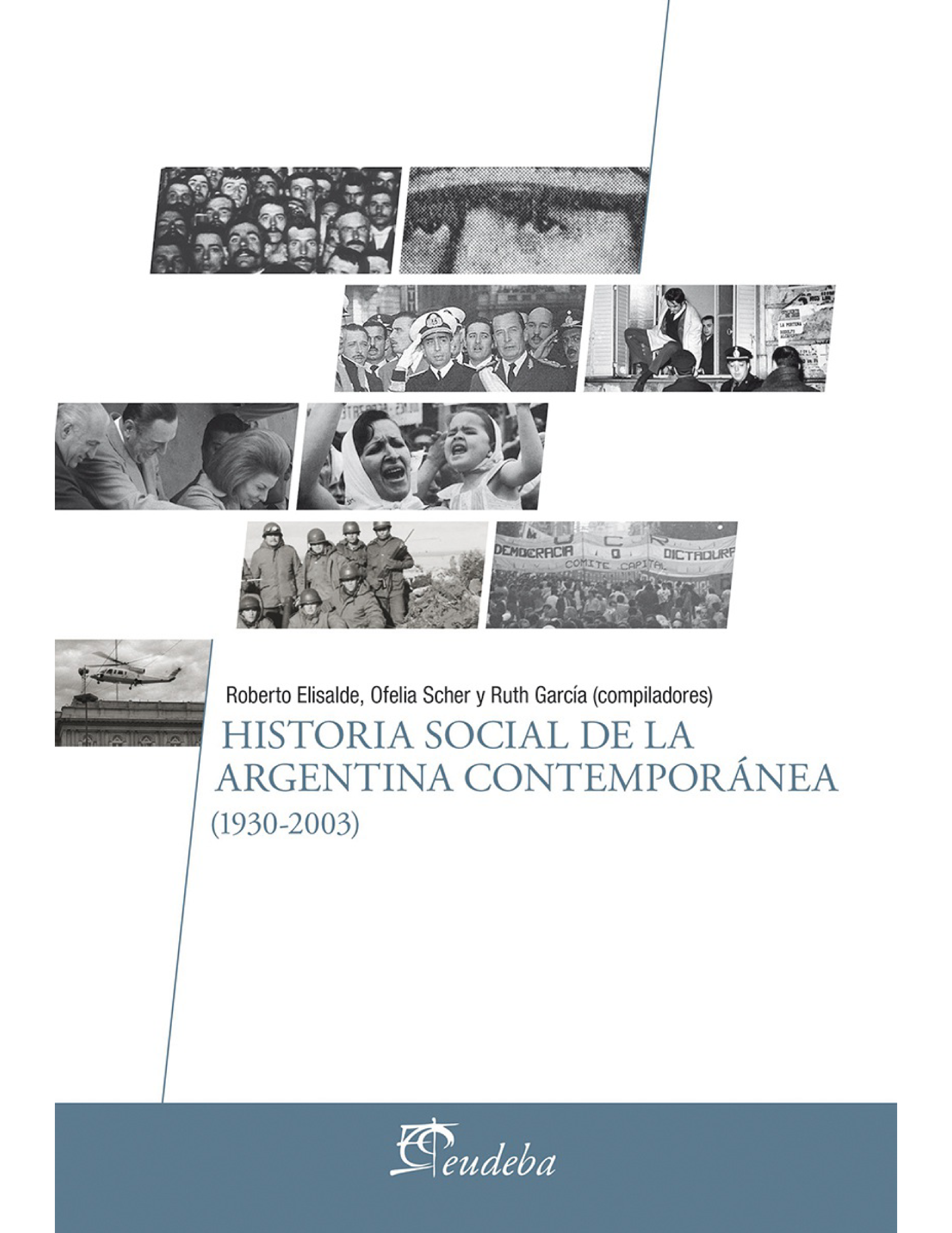 Historia social de la Argentina contemporánea (1930-2003)