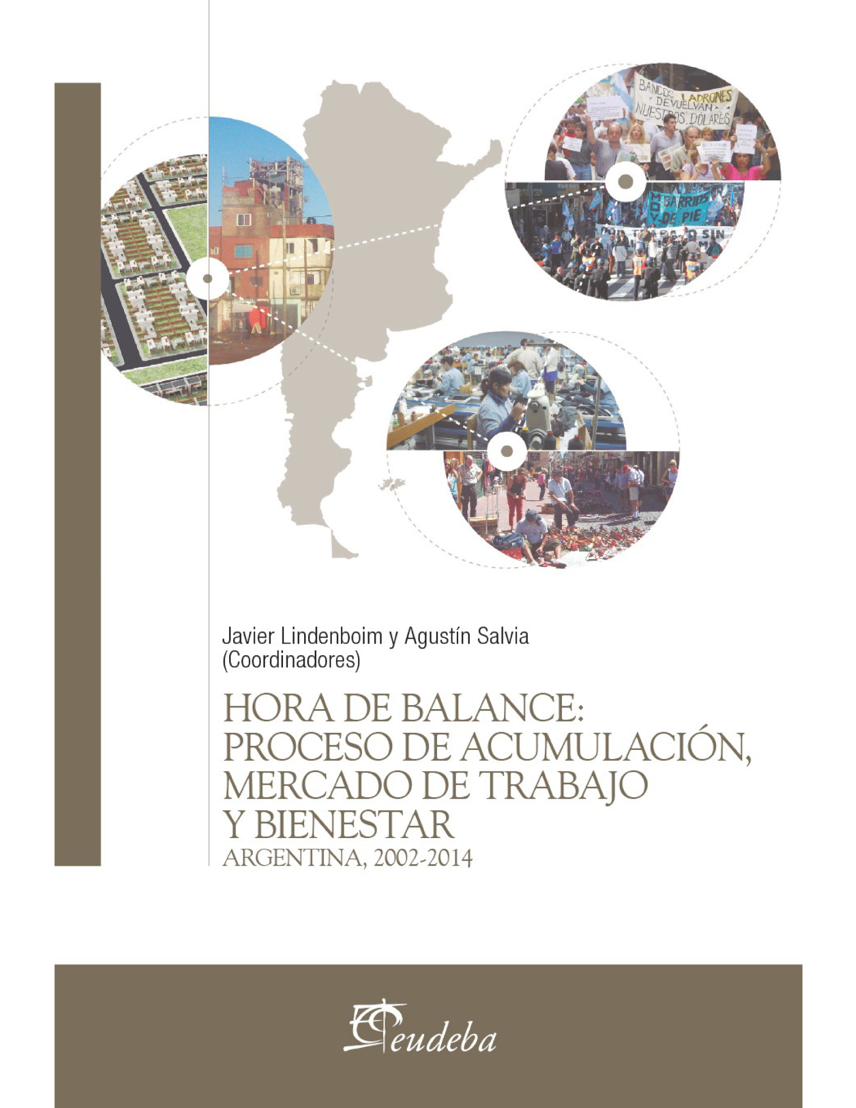 Hora de balance: proceso de acumulación, mercado de trabajo y bienestar
