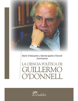 La ciencia política de Guillermo O’Donnell
