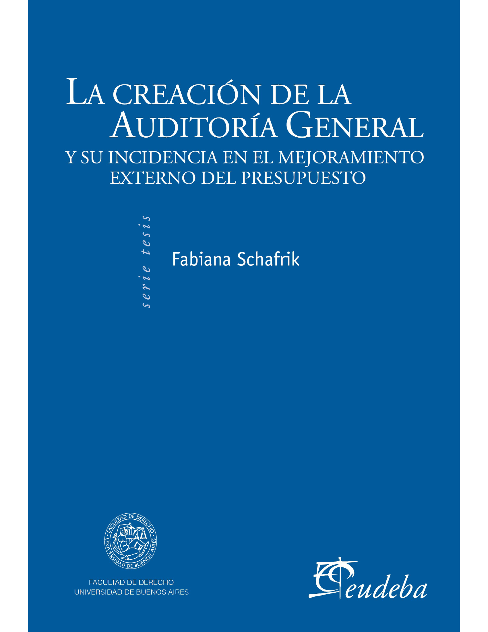 La creación de la Auditoría General de la Nación y su incidencia en el mejoramiento del control externo del presupuesto