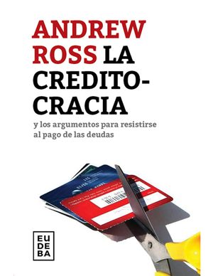 La creditocracia y los argumentos para resistirse al pago de las deudas