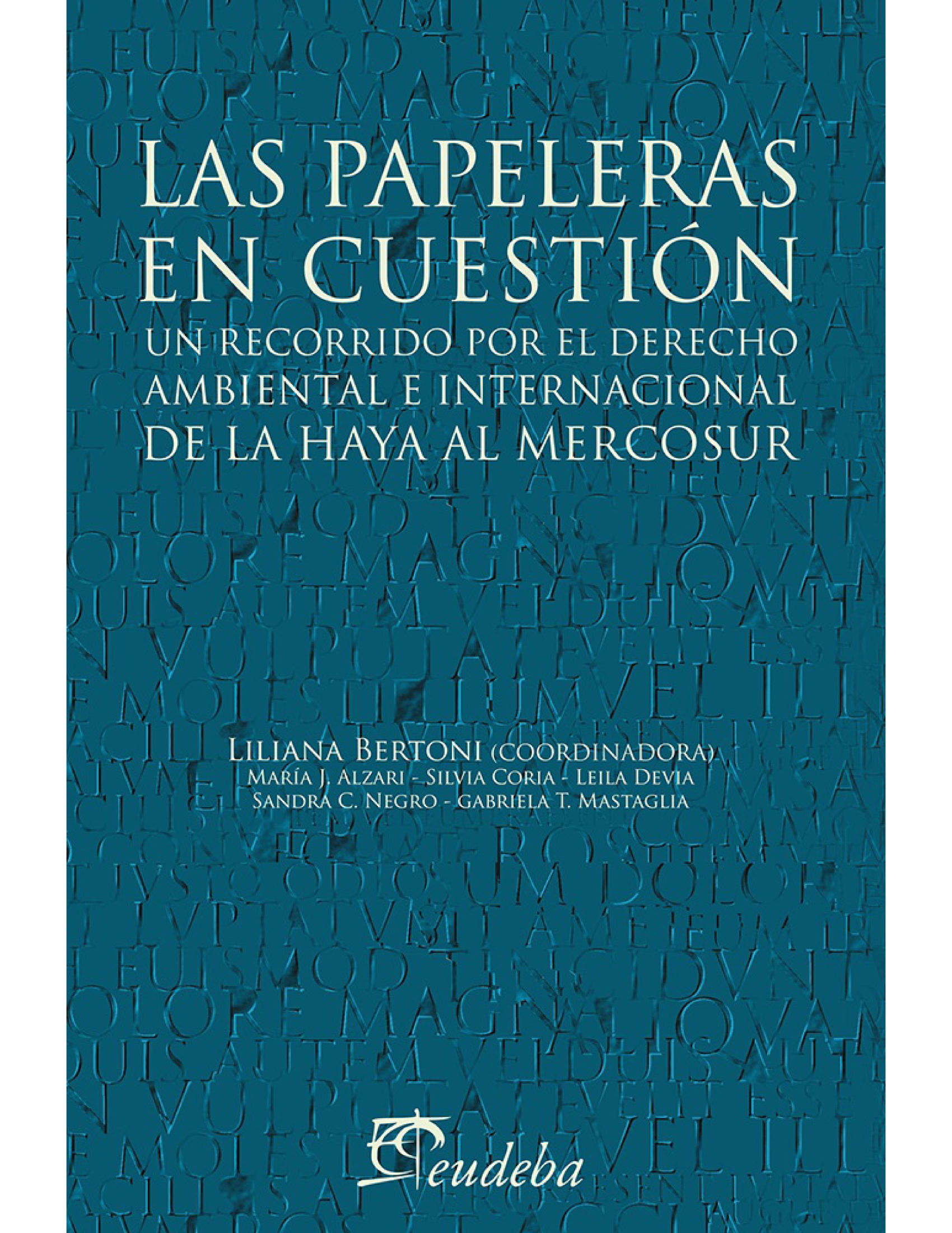 Las papeleras en cuestión: un recorrido en el derecho ambiental e internacional de la Haya al Mercosur