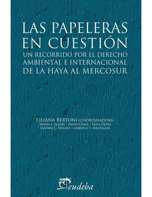 Las papeleras en cuestión: un recorrido en el derecho ambiental e internacional de la Haya al Mercosur