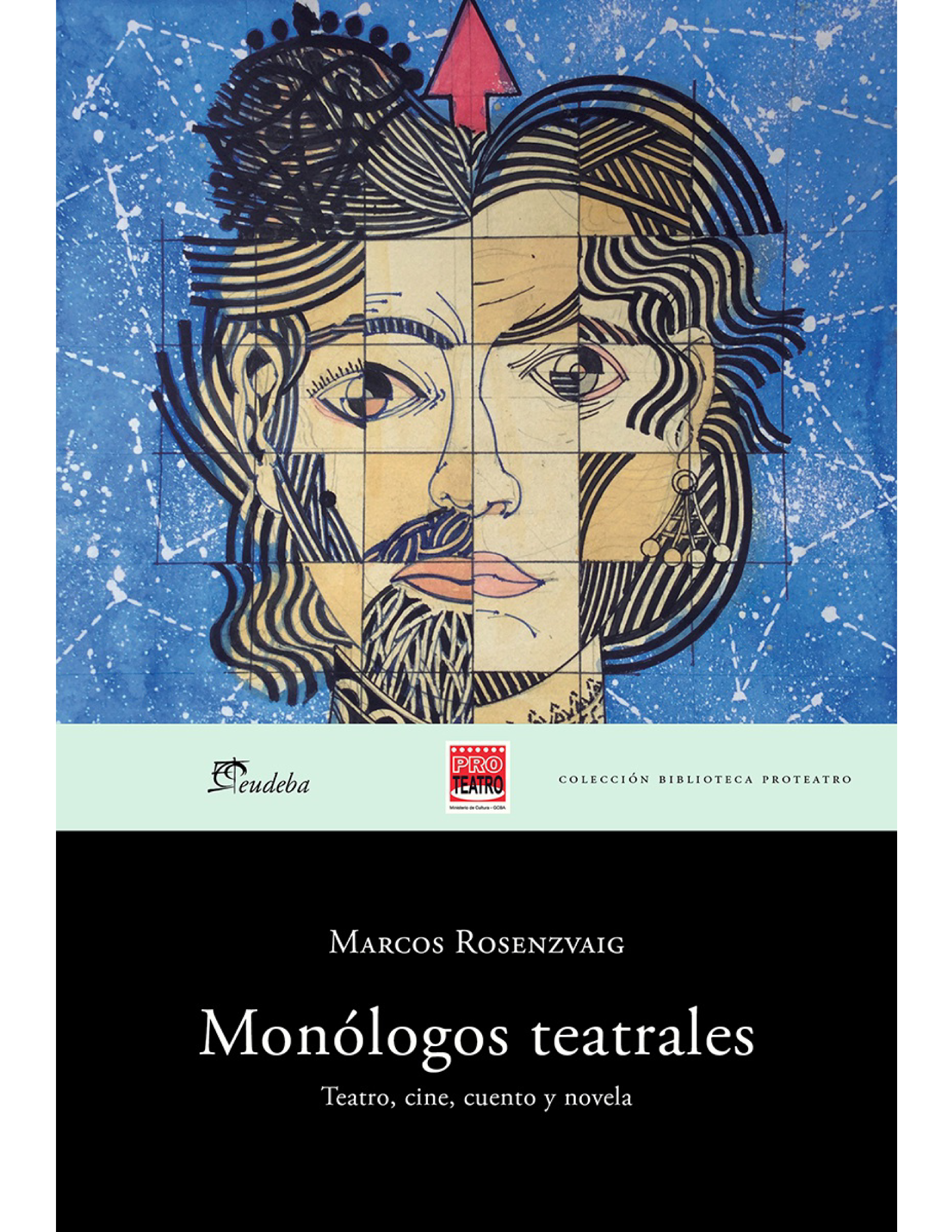 Monólogos teatrales: teatro, cine, cuento y novela