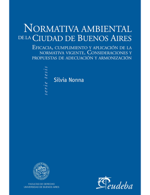 Normativa ambiental de la Ciudad de Buenos Aires: eficacia, cumplimiento y aplicación de la normativa vigente