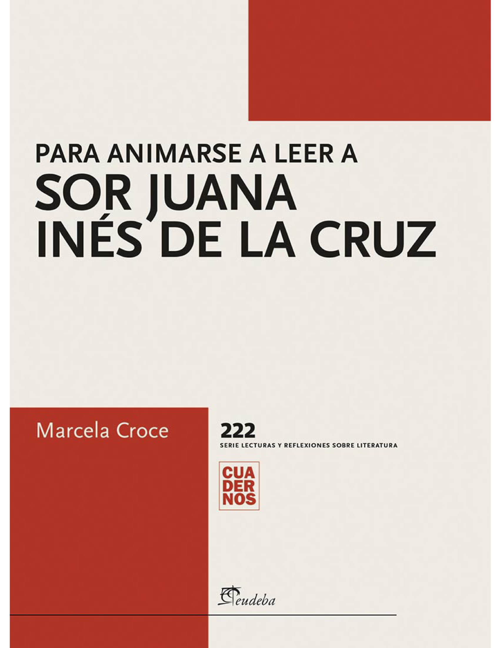 Para animarse a leer a Sor Juana Inés de la Cruz