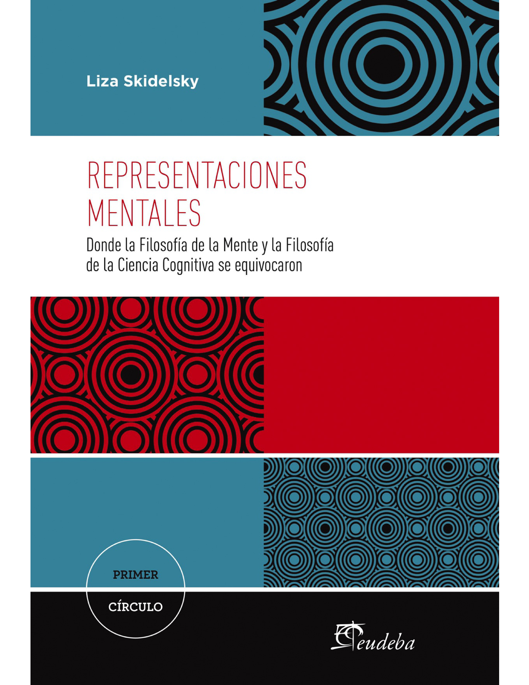 Representaciones mentales: donde la Filosofía de la Mente y la Filosofía de la Ciencia Cognitiva se equivocaron