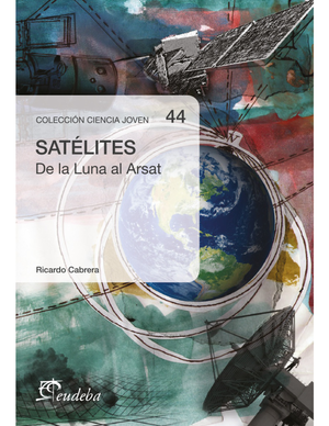 Satélites: de la luna a la ARSAT-1