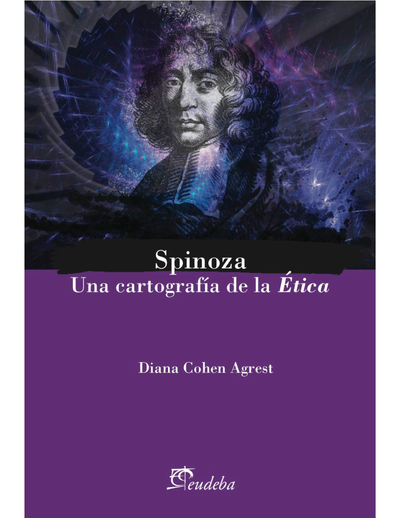 Spinoza: una cartografía de la Ética