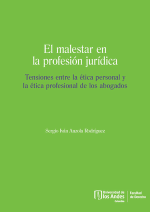 El malestar en la profesión jurídica: tensiones entre la ética personal y la ética profesional de los abogados