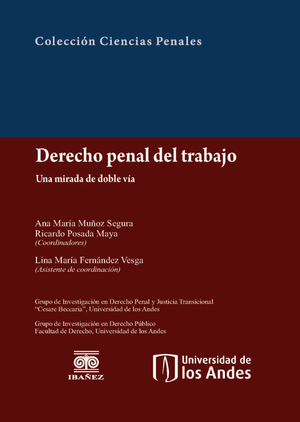 Derecho penal del trabajo: una mirada de doble vía
