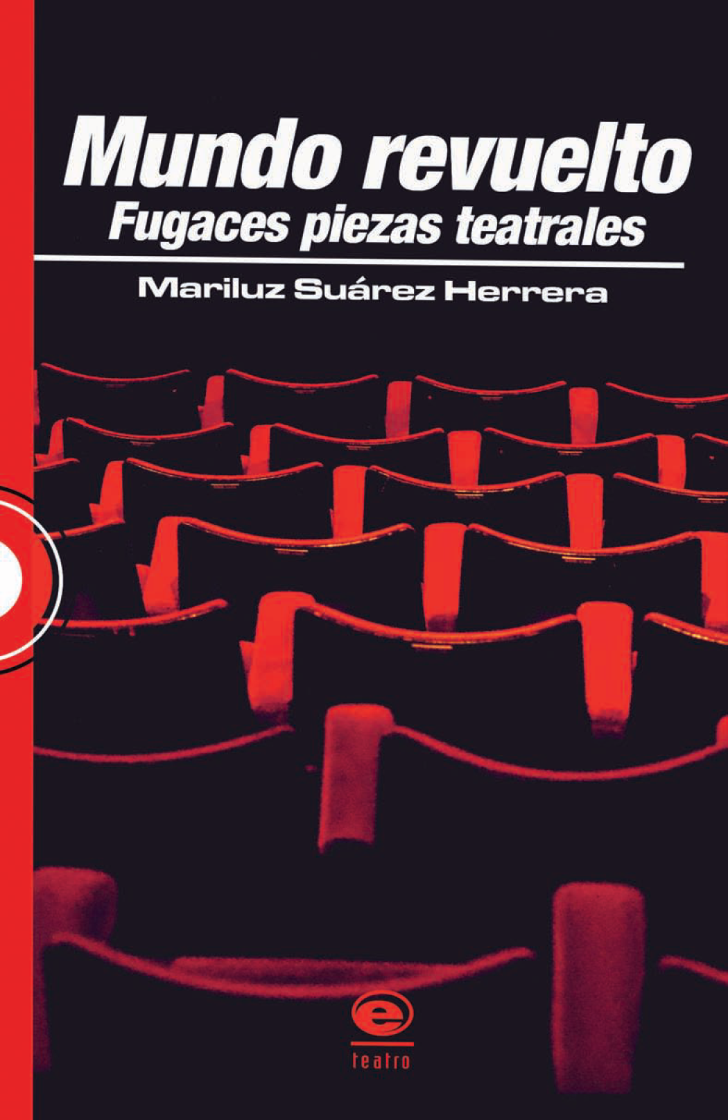 Mundo revuelto: fugaces piezas teatrales