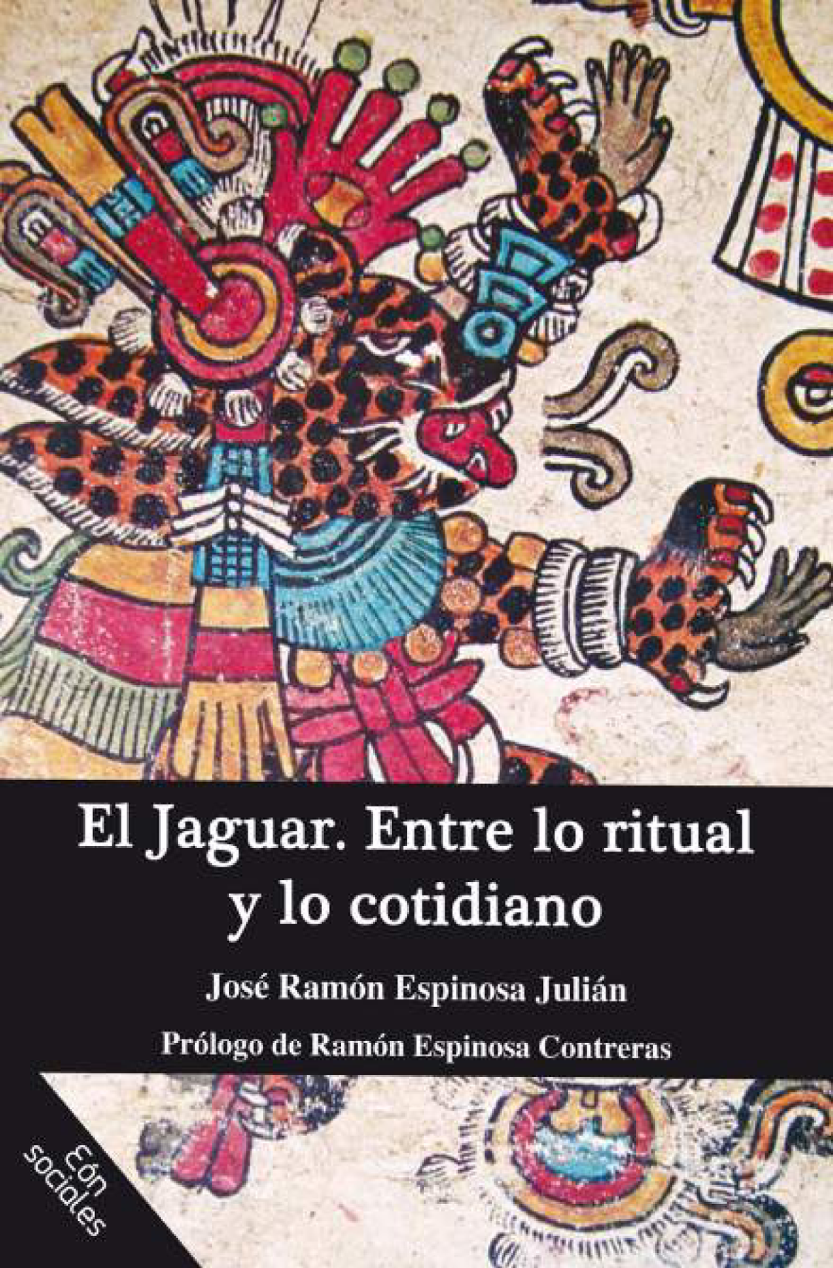 El jaguar: entre lo ritual y lo cotidiano