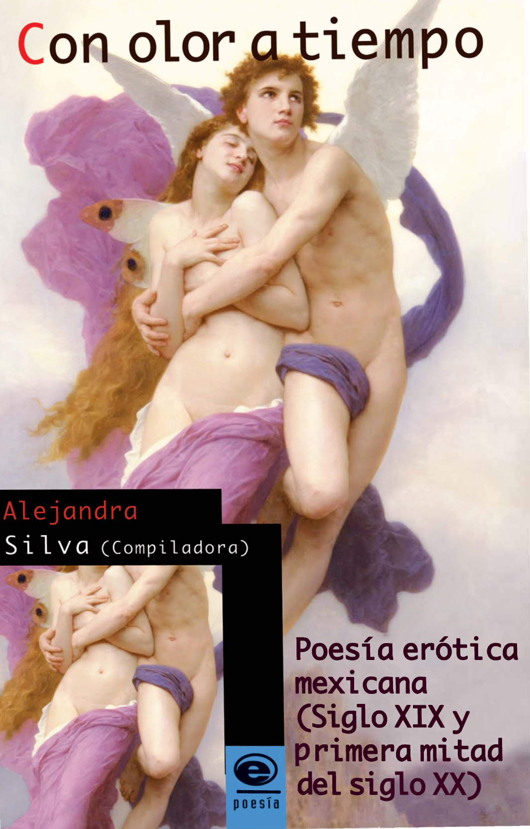 Con olor a tiempo: poesía erótica mexicana: siglo XIX y primera mitad del siglo XX