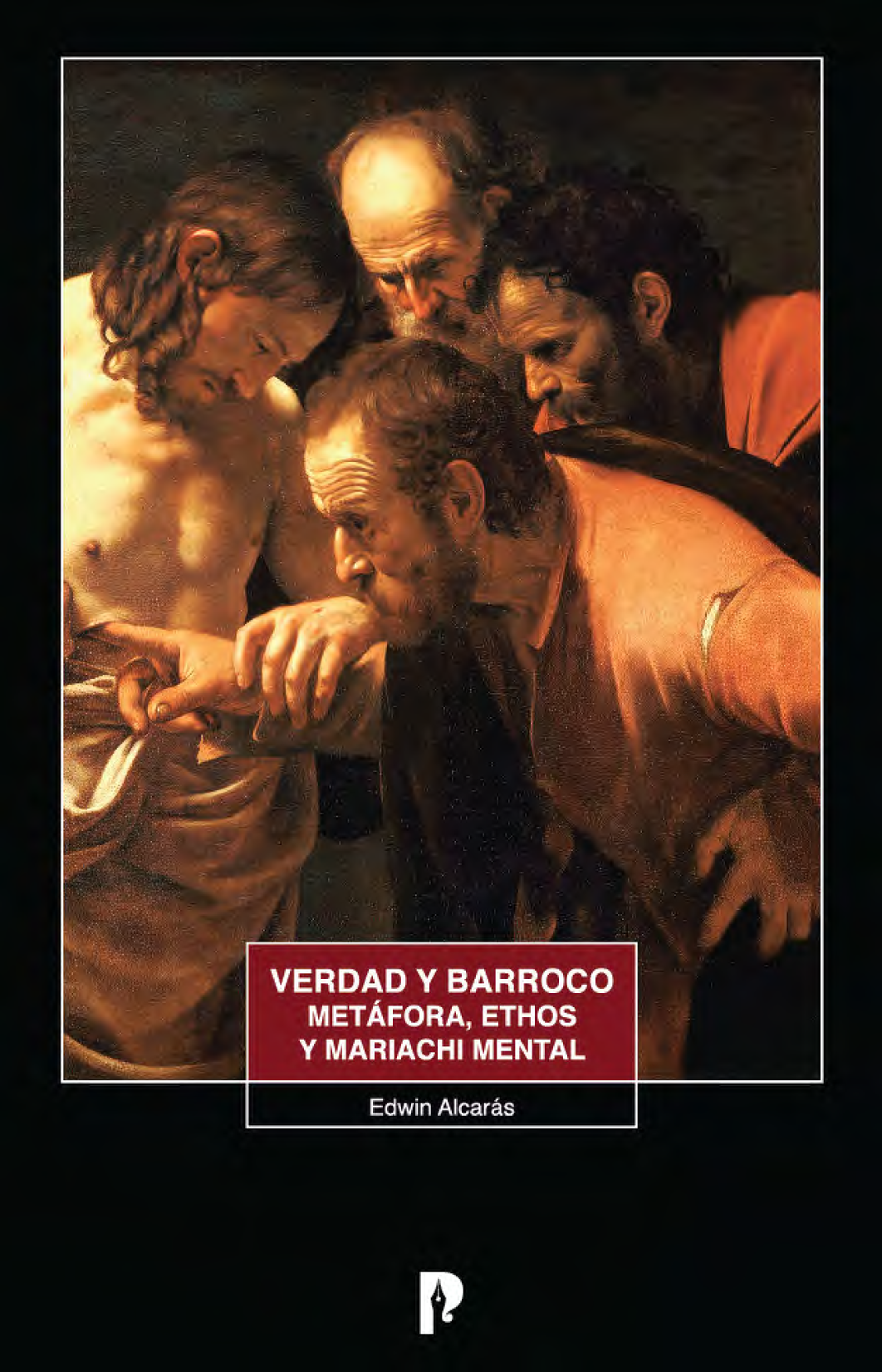 Verdad y barroco: metáfora, ethos y mariachi mental