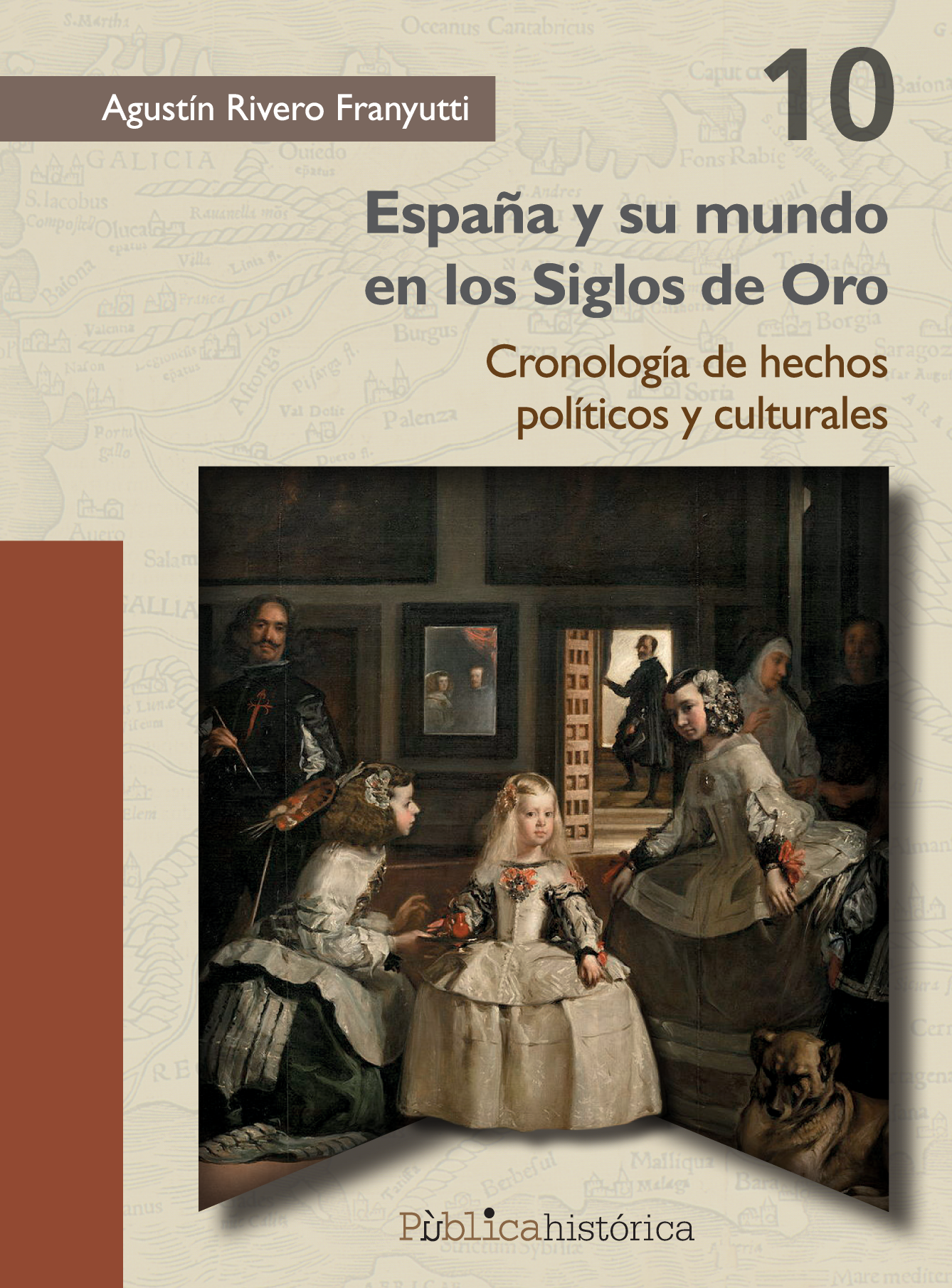 España y su mundo en los Siglos de Oro: cronología de hechos políticos y culturales