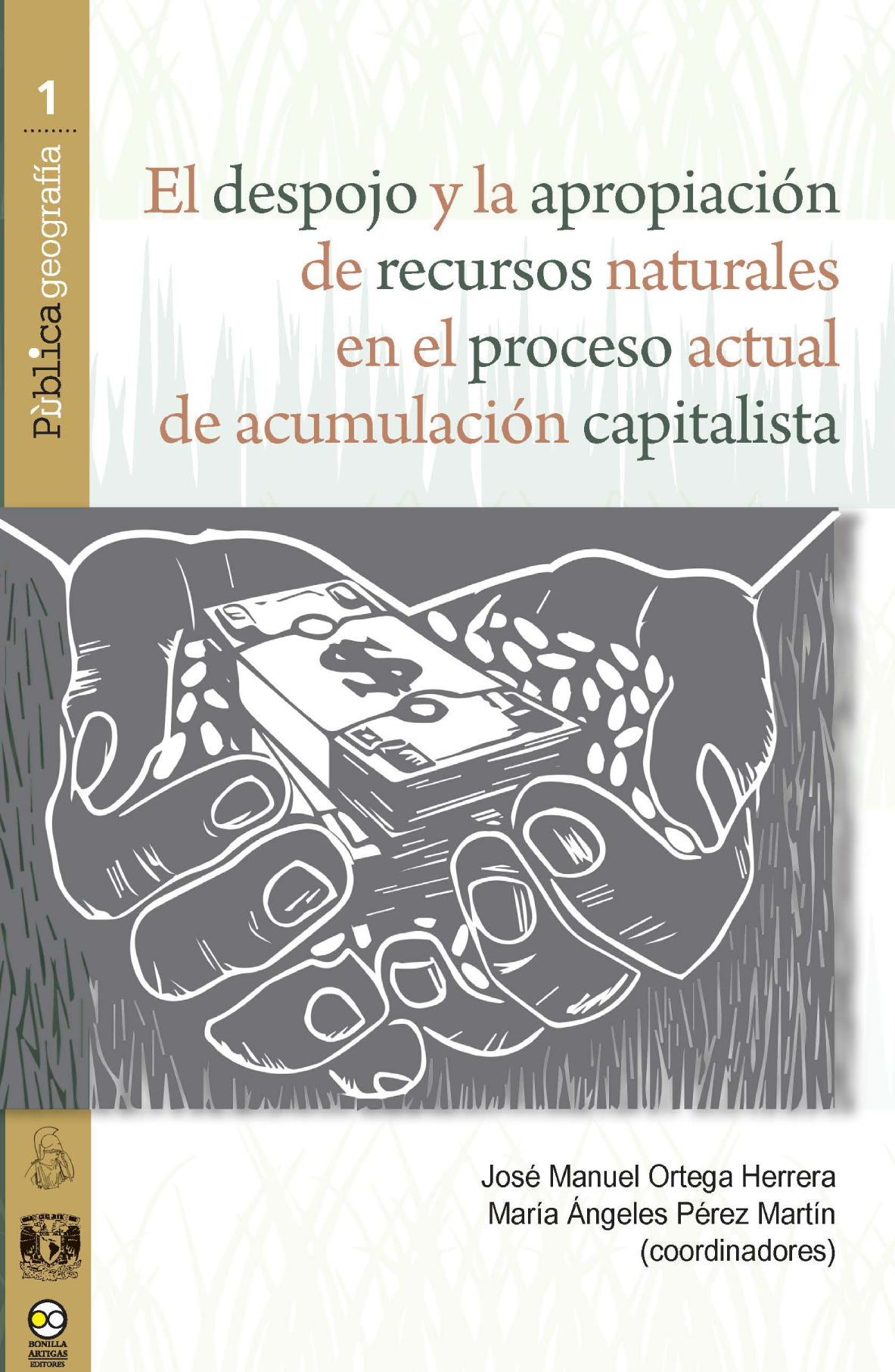 El despojo y la apropiación de recursos naturales en el proceso actual de acumulación capitalista