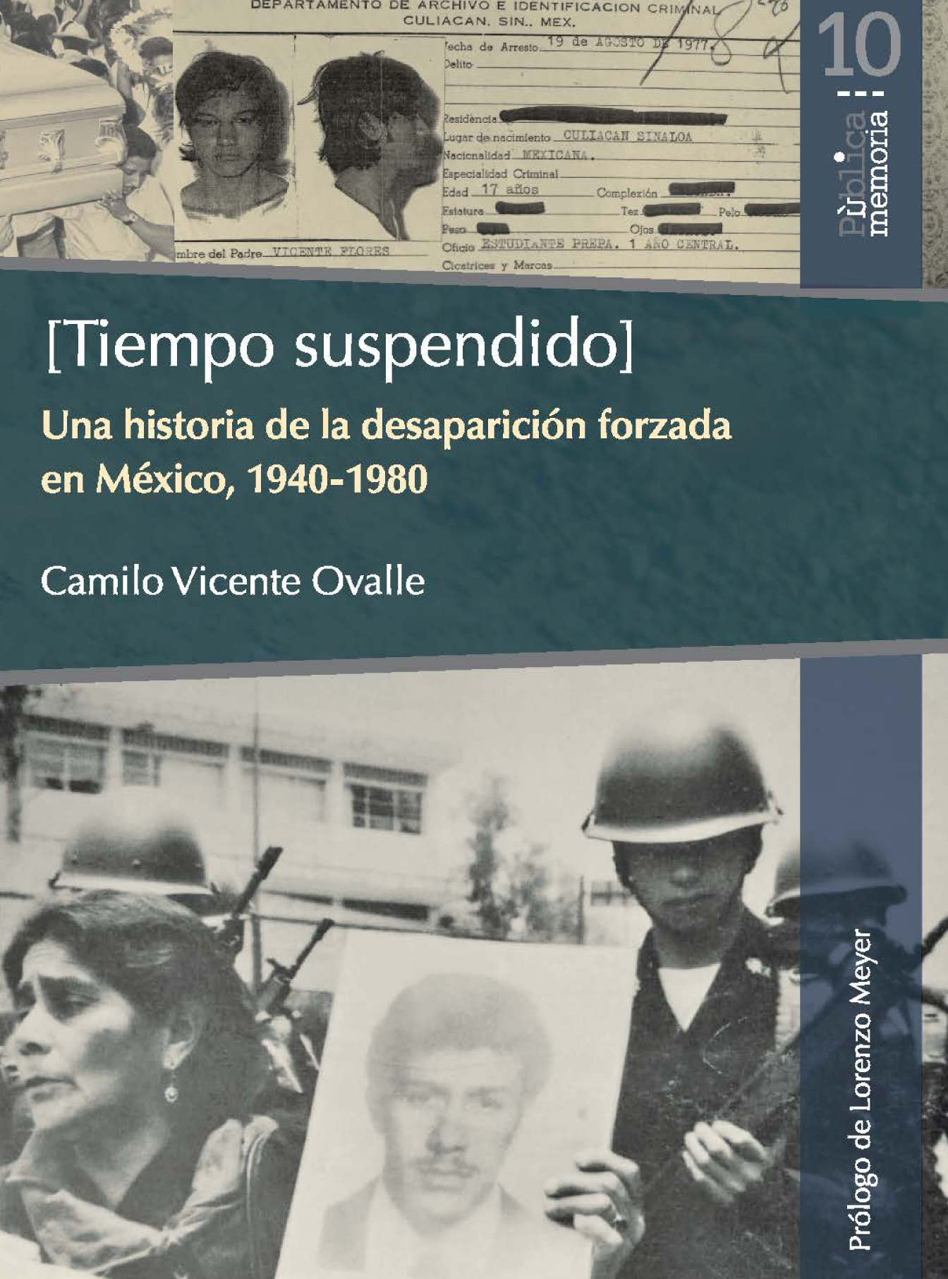 Tiempo suspendido: una historia de la desaparición forzada en México, 1940-1980