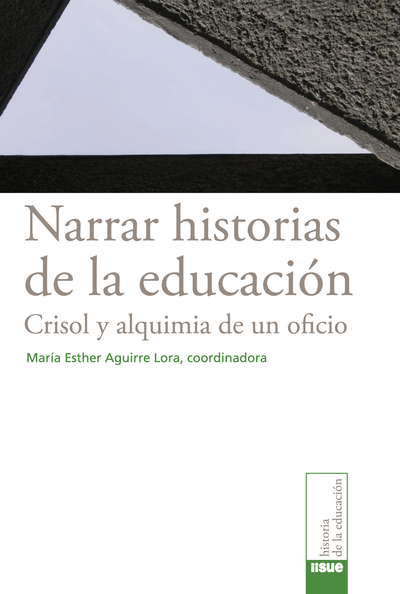 Narrar historias de la educación: crisol y alquimia de un oficio