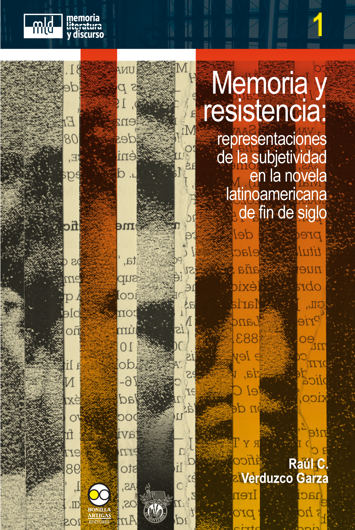 Memoria y resistencia: representaciones de la subjetividad en la novela latinoamericana de fin de siglo