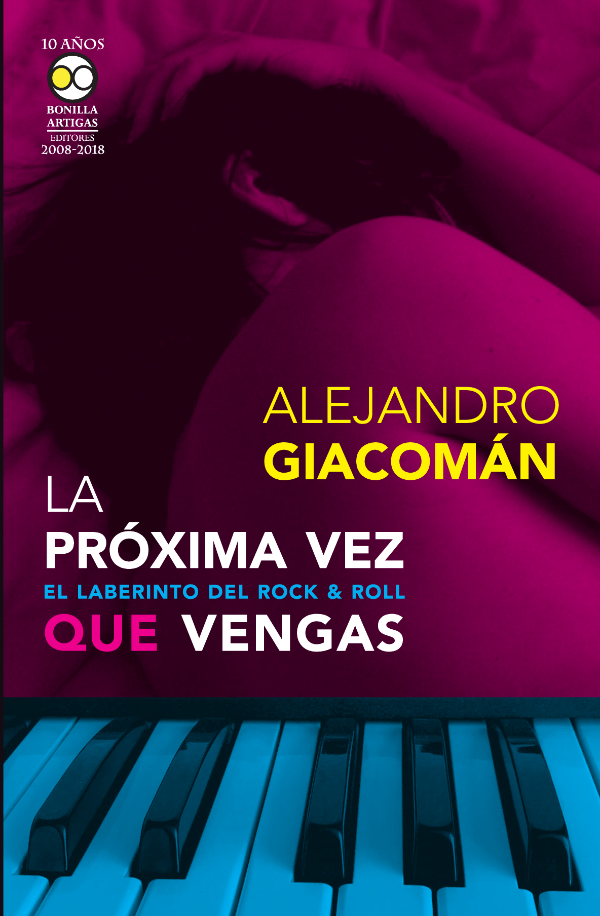 La próxima vez que vengas: el laberinto del Rock & Roll