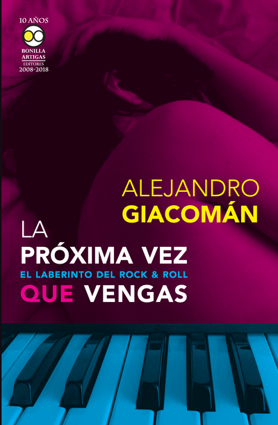 La próxima vez que vengas: el laberinto del Rock & Roll