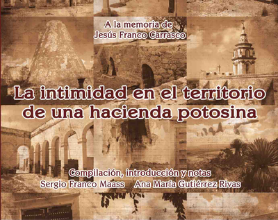 La intimidad en el territorio de una hacienda potosina