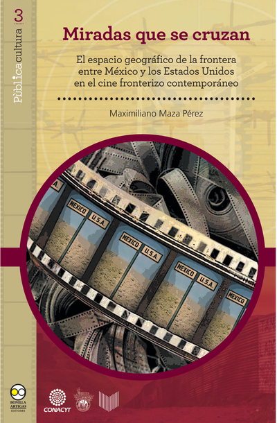 El espacio geográfico de la frontera entre México y los Estados Unidos en el cine fronterizo contemporáneo