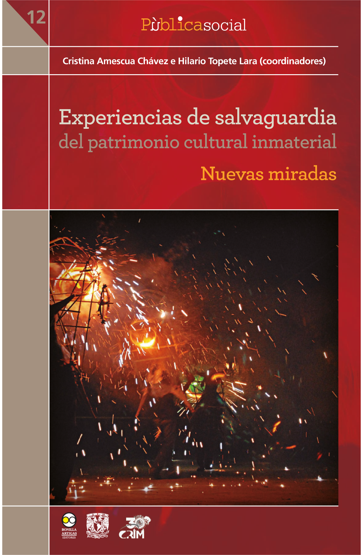 Experiencias de salvaguardia del patrimonio cultural inmaterial: nuevas miradas