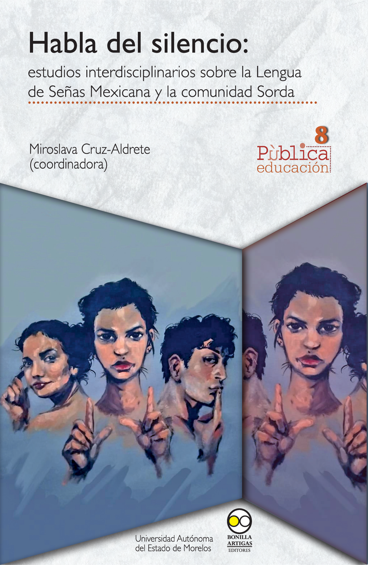 Habla del silencio: estudios interdisciplinarios sobre la lengua de señas mexicana y la comunidad sorda