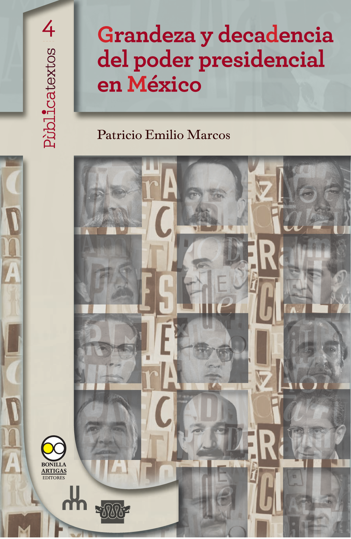 Grandeza y decadencia del poder presidencial en México