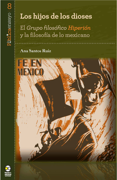 Los hijos de los dioses: el Grupo filosófico Hiperión y la filosofía de lo mexicano