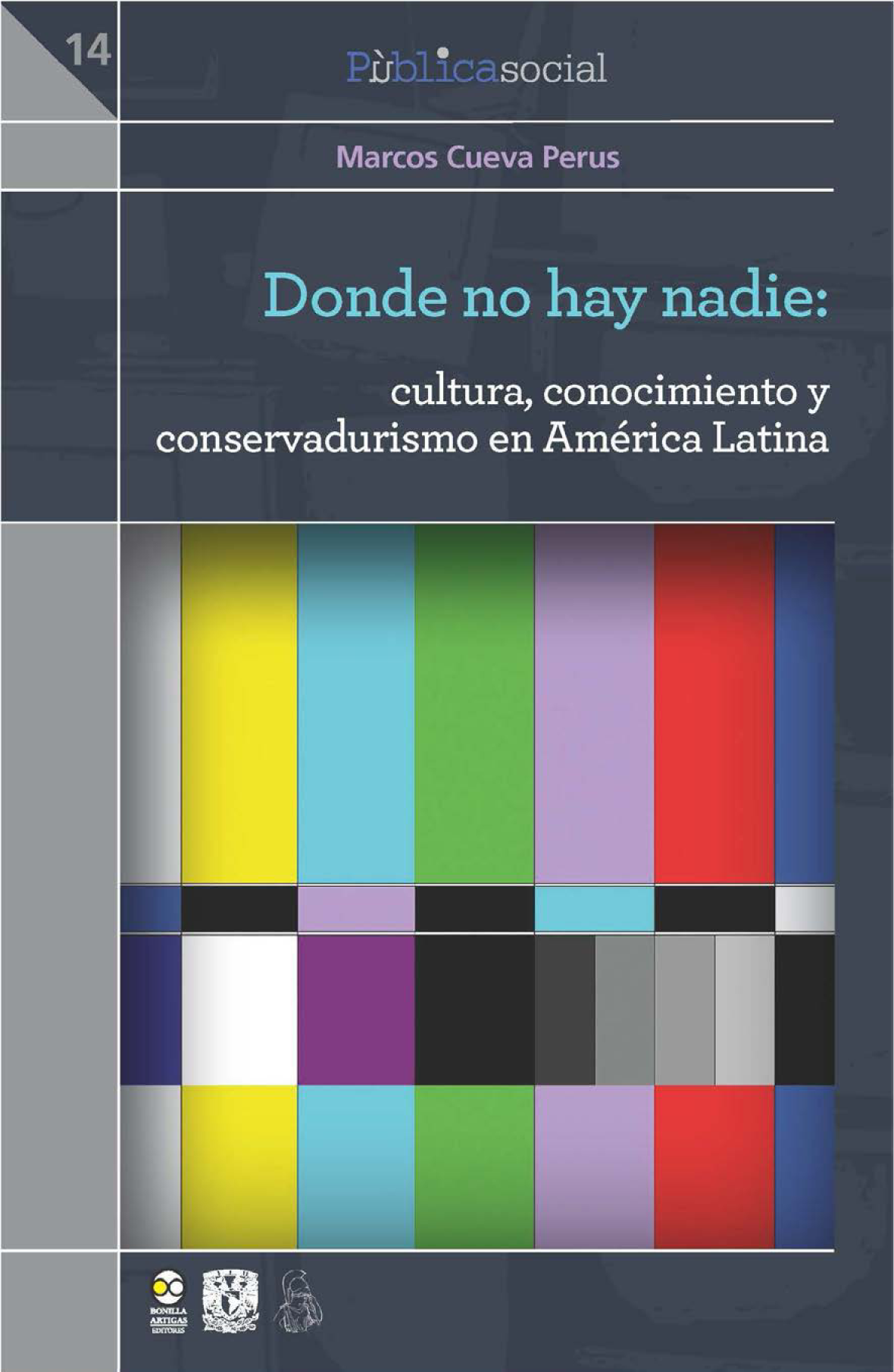 Donde no hay nadie: cultura, conocimiento y conservadurismo en América Latina