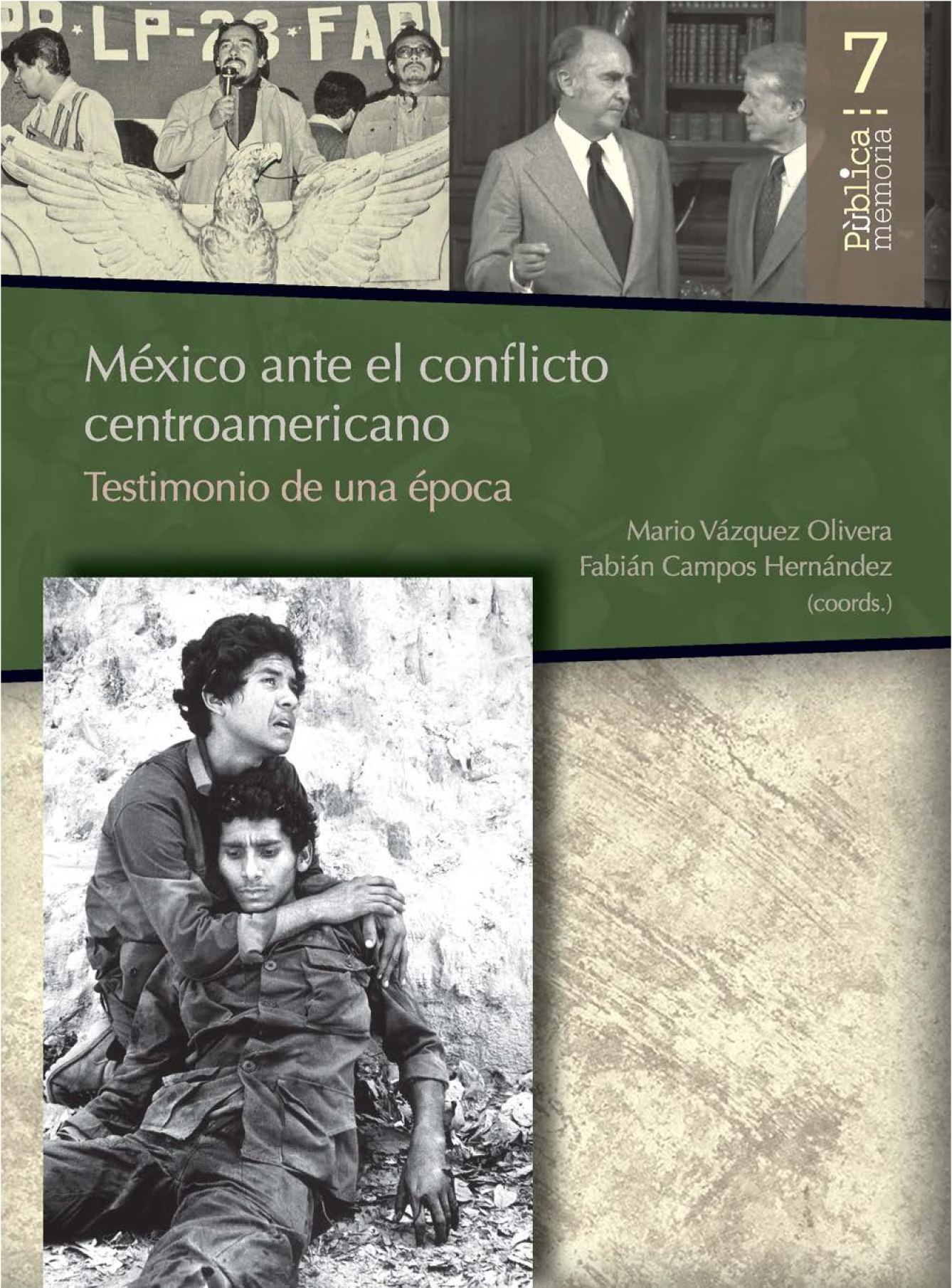 México ante el conflicto centroamericano: testimonio de una época