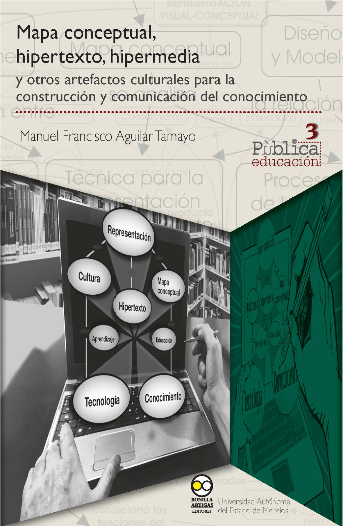 Mapa conceptual, hipertexto, hipermedia y otros artefactos culturales para la construcción y comunicación del conocimiento