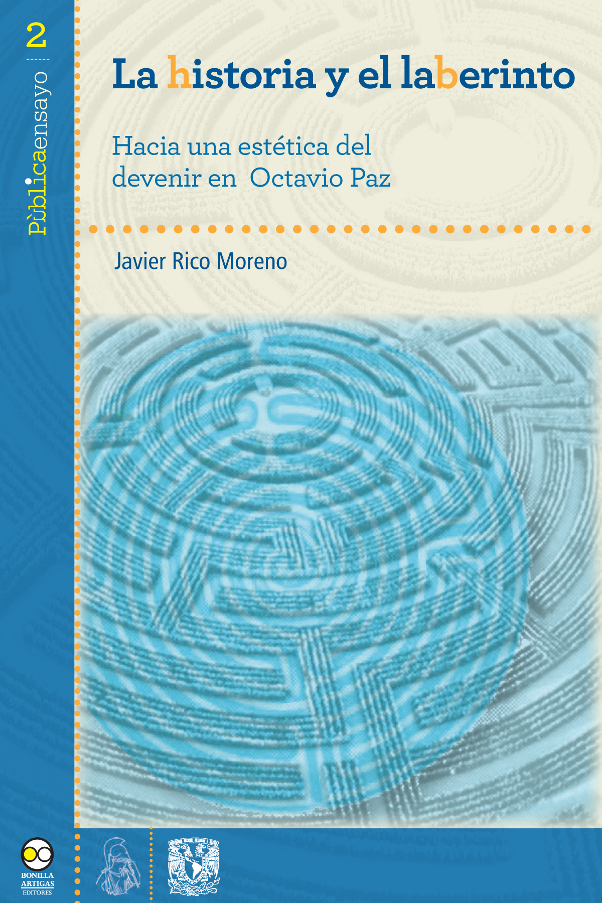 La historia y el laberinto: hacia una estética del devenir en Octavio Paz