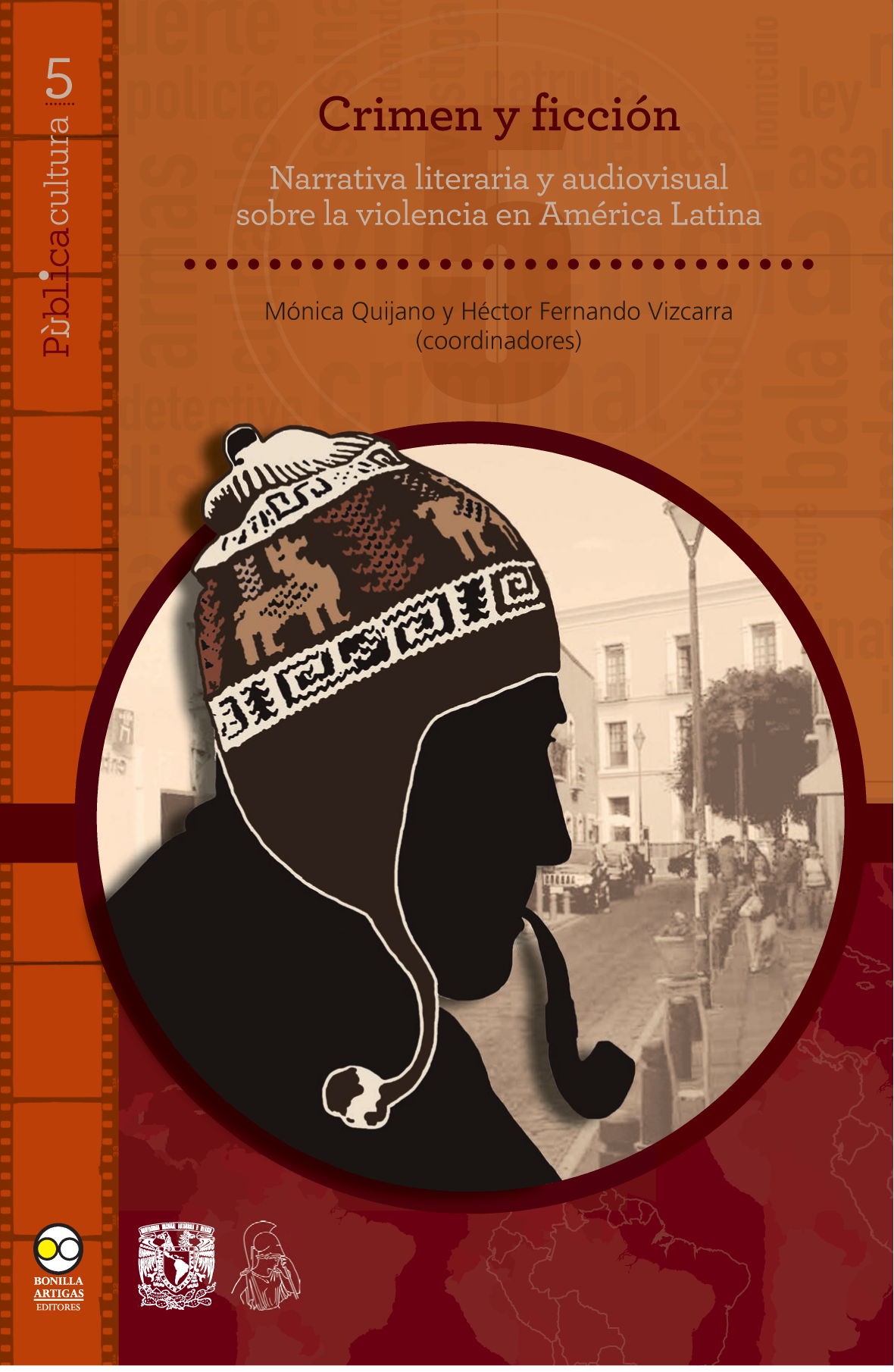 Crimen y ficción: narrativa literaria y audiovisual sobre la violencia en América Latina
