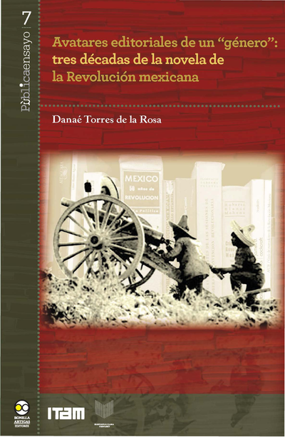 Avatares editoriales de un "género": tres décadas de la novela de la Revolución mexicana